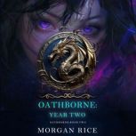 Oathborne Year Two Book 2 of the Oa..., Morgan Rice