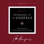 Spurgeon and the Gospels, Charles H. Spurgeon
