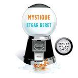 Mystique A Story From Suddenly, a Knock on the Door, Etgar Keret