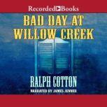Bad Day at Willow Creek, Ralph Cotton