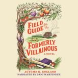Field Guide for the Formerly Villaino..., Autumn K England