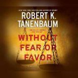 Without Fear or Favor, Robert K. Tanenbaum