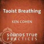 Taoist Breathing, Ken Cohen, MA