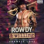 Rowdy and Willing, Frankie Love