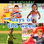 My Calendar Days of the Week, Luana K. Mitten