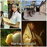 Diah Lubis and the Roman God, Martin Lundqvist