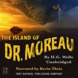 The Island of Doctor Moreau - Unabridged, H.G. Wells