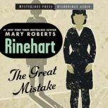 The Great Mistake, Mary Roberts Rinehart