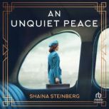 An Unquiet Peace, Shaina Steinberg