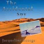The Accidental Spy, Jacqueline George