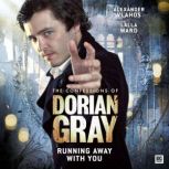 The Confessions of Dorian Gray - Running Away With You, Scott Handcock