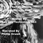 Fear Of Fainting Self Hypnosis Hypnot..., Key Guy Technology LLC