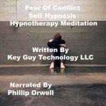 Fear Of Conflict Self Hypnosis Hypnot..., Key Guy Technology LLC