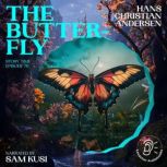 The Butterfly Story Time, Episode 76..., Hans Christian Andersen