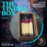 The TinderBox Story Time, Episode 1..., Hans Christian Andersen