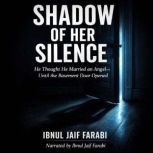 Shadow of Her Silence, Ibnul Jaif Farabi