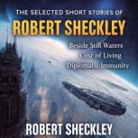 The Selected Short Stories of Robert ..., Robert Sheckley