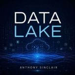Data Lake, Anthony Sinclair