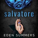 Salvatore, Eden Summers
