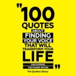 100 Quotes About Finding Your Voice T..., The Quotes Library