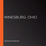 Winesburg, Ohio, Sherwood Anderson