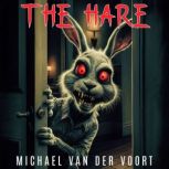 The Hare, Michael van der Voort