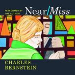 NearMiss, Charles Bernstein