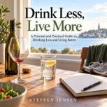 Drink Less, Live More, Steffen Jensen