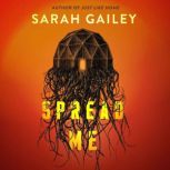 Spread Me, Sarah Gailey