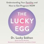 The Lucky Egg, Dr. Lucky Sekhon