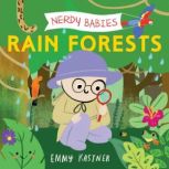 Nerdy Babies Rain Forests, Emmy Kastner