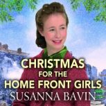 Christmas for the Home Front Girls, Susanna Bavin