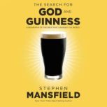 The Search for God and Guinness, Stephen Mansfield