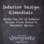 Interior Design Essentials, Virversity Online Courses
