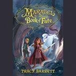 Marabel and the Book of Fate, Tracy Barrett