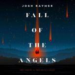 Fall of the Angels, Josh Raymer