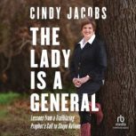 The Lady Is a General, Cindy Jacobs