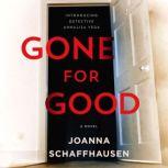 Gone for Good, Joanna Schaffhausen