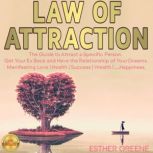 LAW OF ATTRACTION, ESTHER GREENE