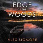 Edge of the Woods, Alex Sigmore