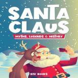 Santa Claus Myths, Legends & History, KIV Books