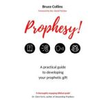 Prophesy!, Bruce Collins