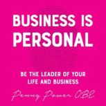 Business is Personal, Penny Power