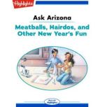 Meatballs Hairdos and Other New Year..., Lissa Rovetch