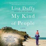 My Kind of People A Novel, Lisa Duffy