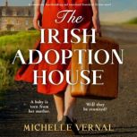Irish Adoption House, The, Michelle Vernal