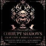 Corrupt Shadows, Rebecca L. Garcia