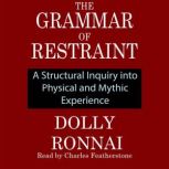 The Grammar Of Restraint, Dolly Ronnai
