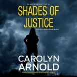 Shades of Justice, Carolyn Arnild