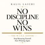 No Discipline No Wins, KALIL LAICHI